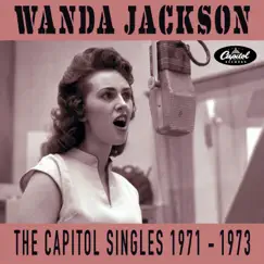 The Capitol Singles 1971-1973 by Wanda Jackson album reviews, ratings, credits