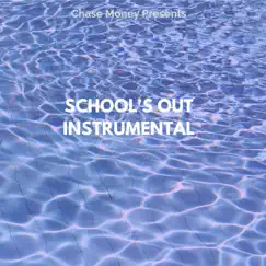 School's Out (Instrumental) - Single by Chase Money album reviews, ratings, credits