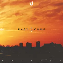 Easy Come, Easy Go - EP by Meanone album reviews, ratings, credits