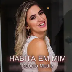 Habita em Mim - Single by Débora Mothé album reviews, ratings, credits