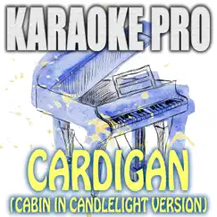 Cardigan (Cabin In Candlelight Version) [Originally Performed by Taylor Swift] [Instrumental] Song Lyrics