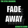 Fade Away (Acoustic Demo) - Single album lyrics, reviews, download