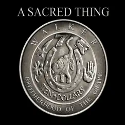A Sacred Thing by Walker and the Brotherhood of the Grape album reviews, ratings, credits