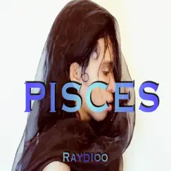 Pisces by Raydioo album reviews, ratings, credits