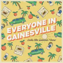 Everyone in Gainesville (Looks Like Someone I Know) - Single by Oh the Humanity! album reviews, ratings, credits