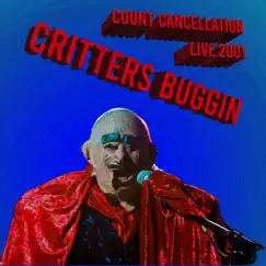 Count Cancellation - Live 2001 by Critters Buggin album reviews, ratings, credits