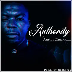 Authority - Single by Austino chuks album reviews, ratings, credits