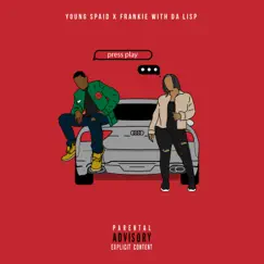 Press Play - EP by Frankie With Da Lisp & Young Spaid album reviews, ratings, credits