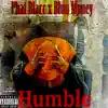 Humble (feat. Bluu Money) - Single album lyrics, reviews, download