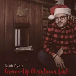 Grown-Up Christmas List - Single by Nick Ryan album reviews, ratings, credits