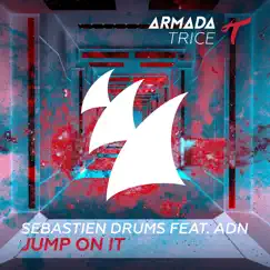 Jump on It (feat. ADN) - Single by Sebastien Drums album reviews, ratings, credits