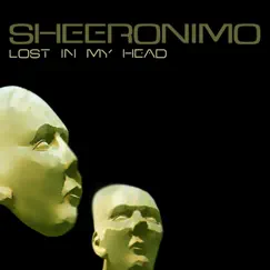 Lost in My Head - Single by Sheeronimo album reviews, ratings, credits