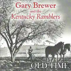 Old Time by Gary Brewer & The Kentucky Ramblers album reviews, ratings, credits