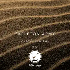 Catchy Schisms - EP by Skeleton Army album reviews, ratings, credits