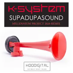 Supadupasound (Millennium Project 2020 Remix) - Single by K-System album reviews, ratings, credits