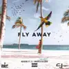 Fly Away (feat. C.J. Green & Sellous) - Single album lyrics, reviews, download