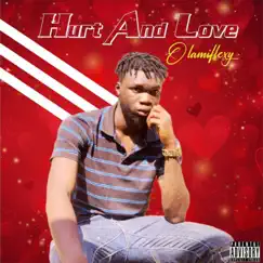 Hurt and Love EP by Olamiflexy album reviews, ratings, credits