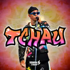 Tchau - Single by Spark Trap album reviews, ratings, credits