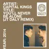 You'll Never Be Alone (Jt Daly Remix) - Single album lyrics, reviews, download