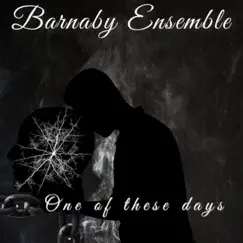 One of These Days - Single by Barnaby Ensemble album reviews, ratings, credits