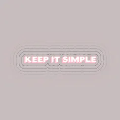 Keep It Simple (feat. Wilder Woods) [Rayet Remix] Song Lyrics