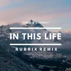 In This Life (Rubrix Remix) Song Lyrics