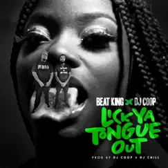 Lick Ya Tongue Out (feat. Dj Coop) - Single by Beatking album reviews, ratings, credits