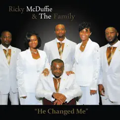 He Changed Me by Ricky McDuffie & The Family album reviews, ratings, credits