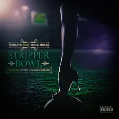 Stripper Bowl (feat. King JR.Rah) Song Lyrics