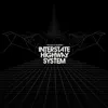 Interstate Highway System - EP album lyrics, reviews, download