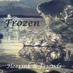 Frozen - Single by Heerink & Friends album reviews, ratings, credits