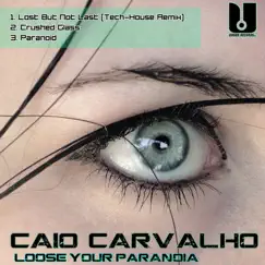 Loose Your Paranoia - Single by Caio Carvalho album reviews, ratings, credits