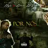 Por Nós (feat. Dino d'Santiago) - Single album lyrics, reviews, download