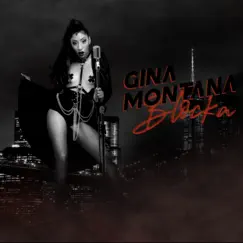 Blocka - Single by Gina Montana album reviews, ratings, credits