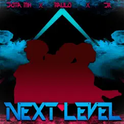 Next Level - Single by Jota MH, Raulo & Jr album reviews, ratings, credits