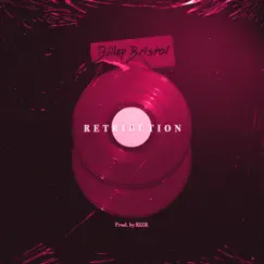 Retribution - Single by Billey Bristol album reviews, ratings, credits