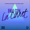 Frío Con la Connet - Single album lyrics, reviews, download