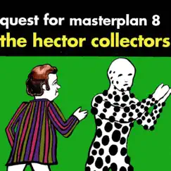 Quest for Masterplan 8/Quest for Web of Fear 5 - Single by The Hector Collectors album reviews, ratings, credits