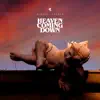 Heaven Coming Down - Single album lyrics, reviews, download