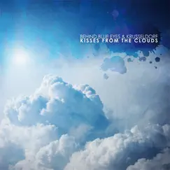 Kisses from the Clouds by Behind Blue Eyes & Krusseldorf album reviews, ratings, credits