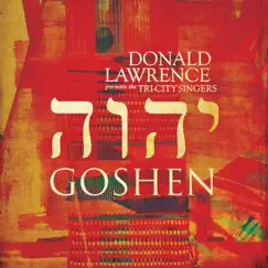 Goshen by Donald Lawrence & The Tri-City Singers album reviews, ratings, credits