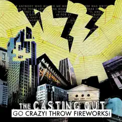 Go Crazy! Throw Fireworks! by The Casting Out & Nathan Gray album reviews, ratings, credits