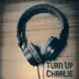 Turn up Charlie - Single album cover