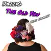 The Old You (feat. Charlie J) - Single album lyrics, reviews, download