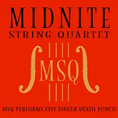 MSQ Performs Five Finger Death Punch by Midnite String Quartet album reviews, ratings, credits