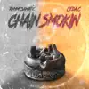 Chain Smokin' (feat. Ceda C) - Single album lyrics, reviews, download