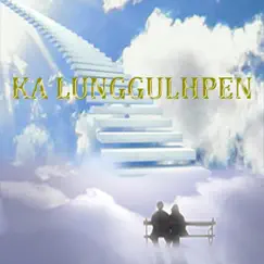 Ka Lunggulhpen Song Lyrics