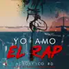 Yo Amo El Rap - Single album lyrics, reviews, download