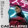 Caballero - Single album lyrics, reviews, download
