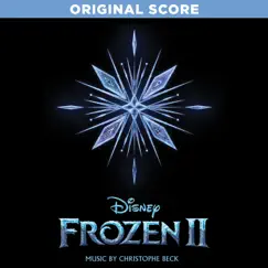 Frozen 2 (Original Score) by Christophe Beck album reviews, ratings, credits